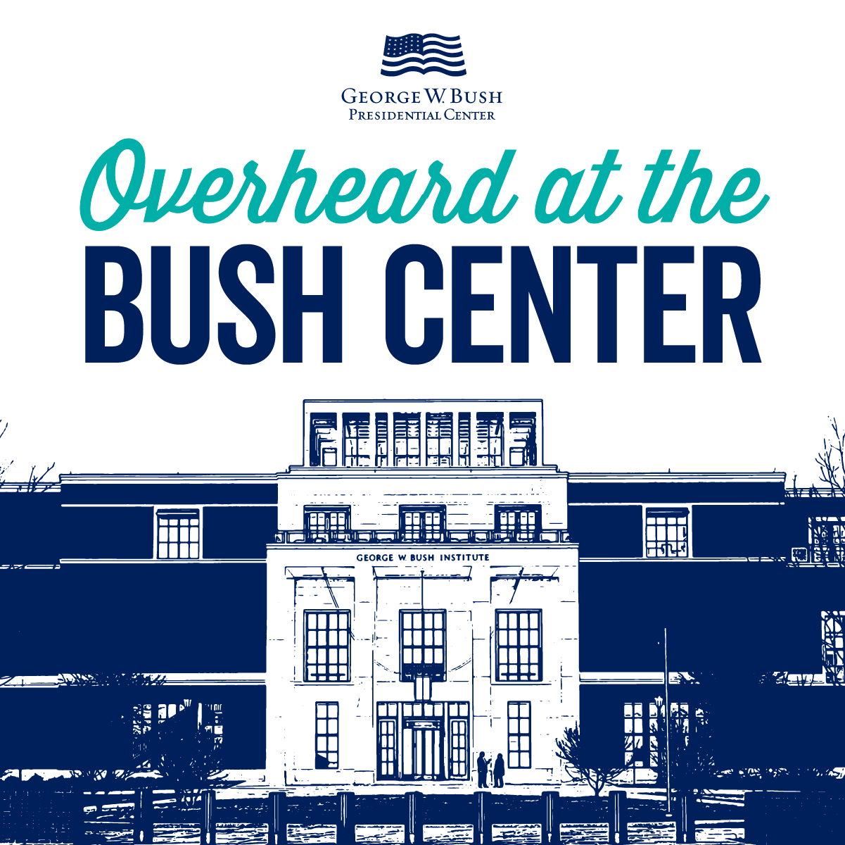 Overheard at the Bush Center podcast logo.