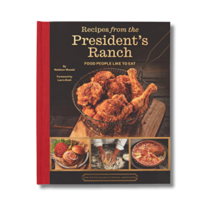 Recipes from the President's Ranch cookbook